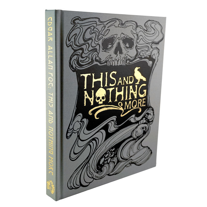 Edgar Allan Poe: This and Nothing More Illuminated Edition (Grey)